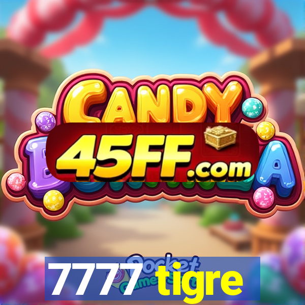 7777 tigre